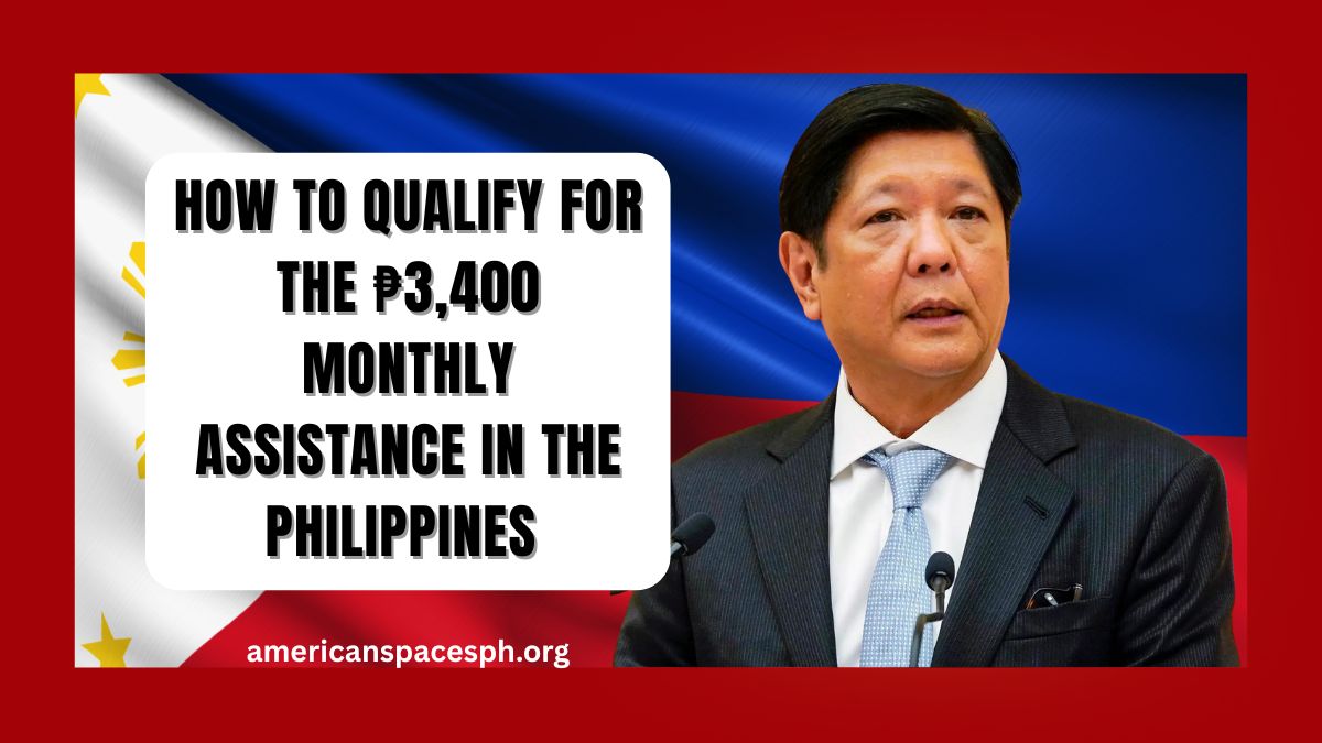 How to Qualify for the ₱3,400 Monthly Assistance in the Philippines – Full Eligibility and Claim Process
