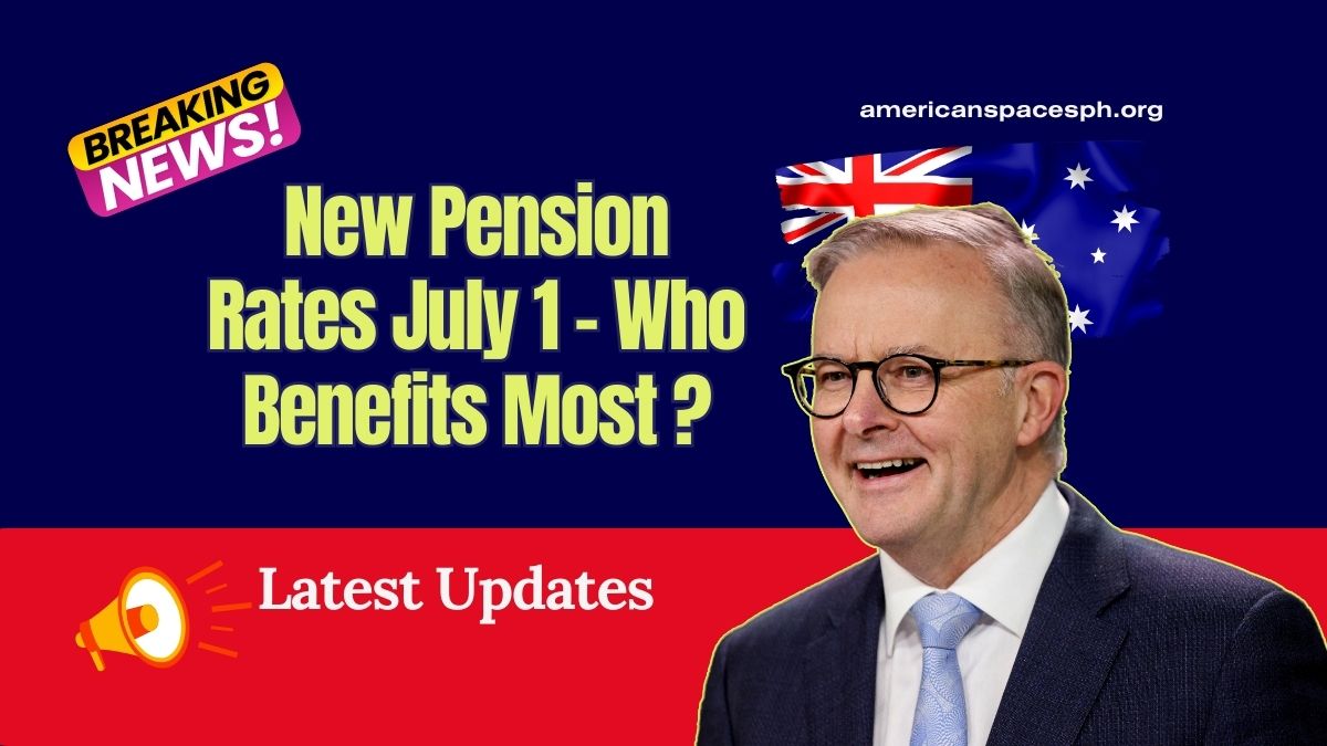 New Pension Rates July 1 – Who Benefits Most And What’s Driving The Increase?