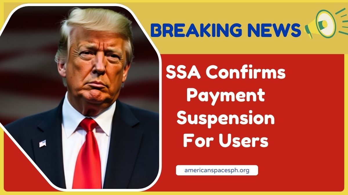 SSA Confirms Payment Suspension For Users Who Don’t Complete Required Update