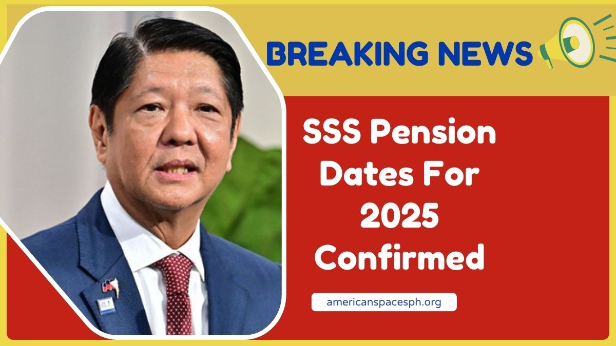 SSS Pension Dates For 2025 Confirmed- Payment Schedule & Amount Details
