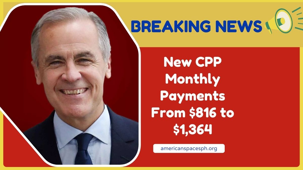 New CPP Monthly Payments From $816 to $1,364 – Who’s Eligible In 2025?
