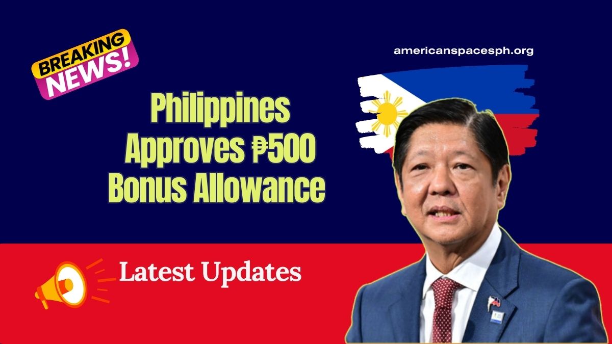 Philippines Approves ₱500 Bonus Allowance – Find Out Who Qualifies And How To Claim It!