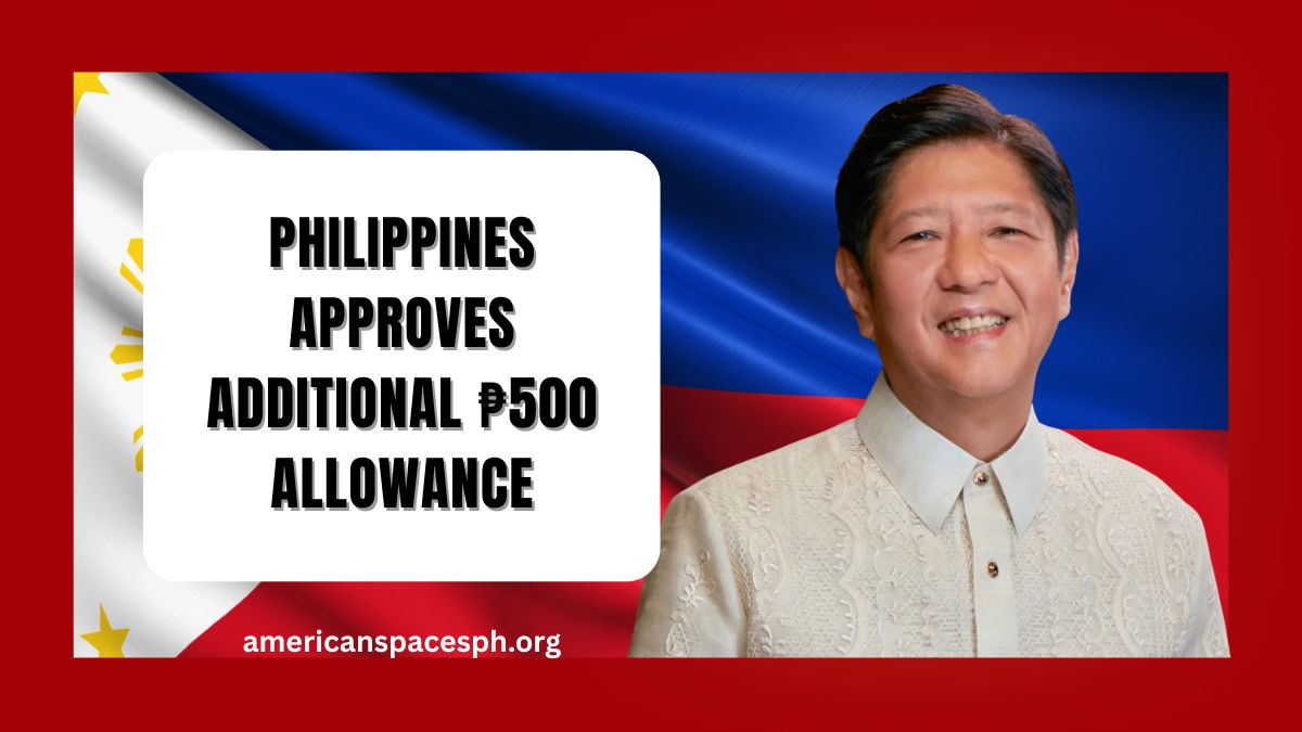 Philippines Approves Additional ₱500 Allowance – Find Out the Program Name and Eligibility