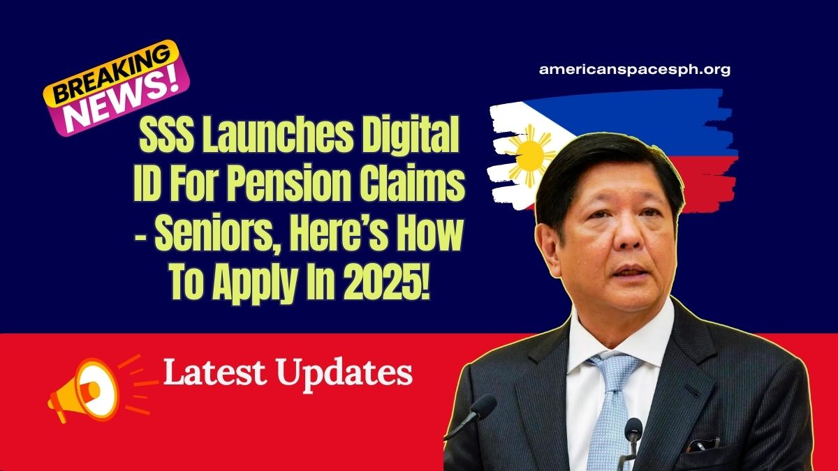 SSS Launches Digital ID For Pension Claims – Seniors, Here’s How To Apply In 2025!
